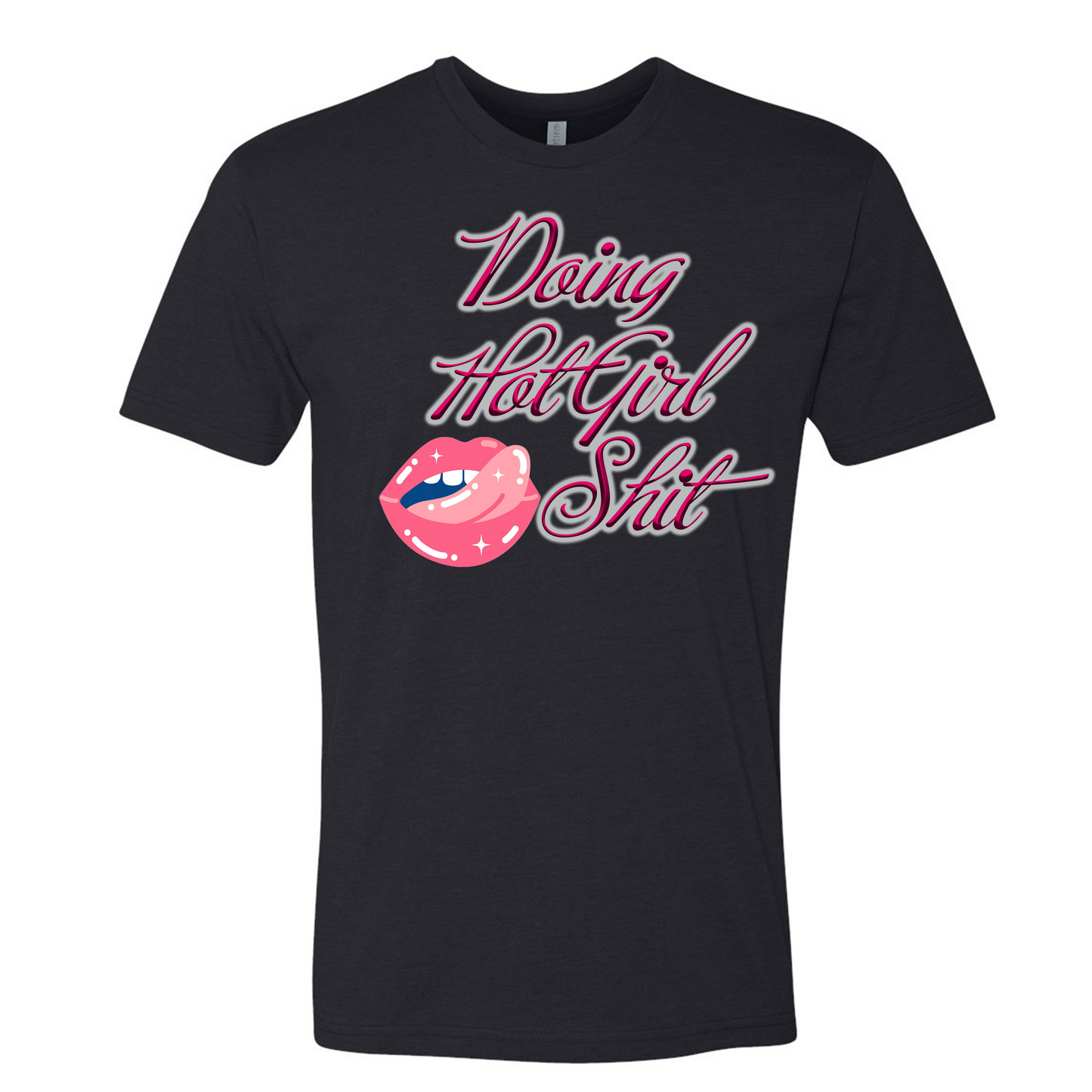 Doing Hot Girl Shit T-Shirt